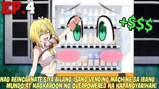 EP.4 NAGING VENDING MACHINE SIYA SA IBANG MUNDO AT NAGKAROON PA NG OVERPOWERED NA KAPANGYARIHAN !!