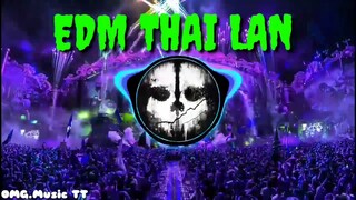 EDM Thai Lan Gây Nghiện 2018 Nonstop Melody Thai Lan On The Mix