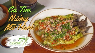 Cách Làm Cà Tím Nướng Mỡ Hành Cực Bắt Cơm (Grilled Eggplant with Scallion Oil) | Bếp Cô Minh Tập 165