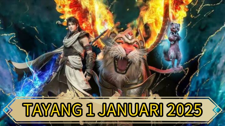 PREVIEW Wu Dong qian Kun S5 [Martial Universe] Tayang 1 januari 2025