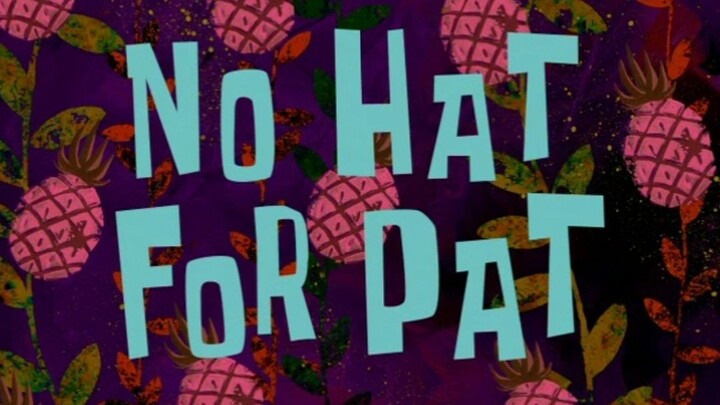 S6-Eps 20A | NO HAT FOR PAT dub indo