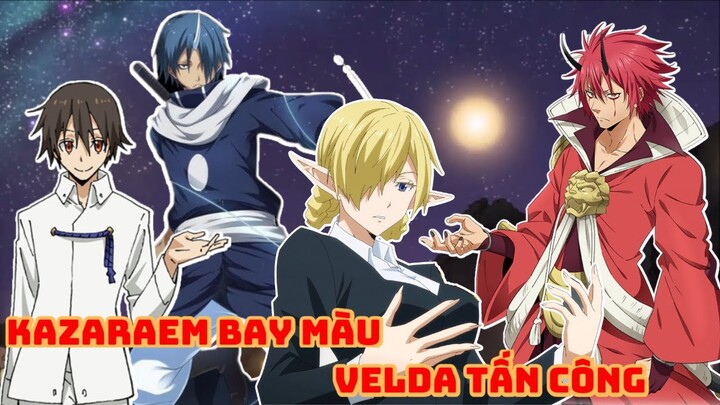 Kazaraem bay màu, Velda tấn công - Tóm tắt Tensei Slime #36