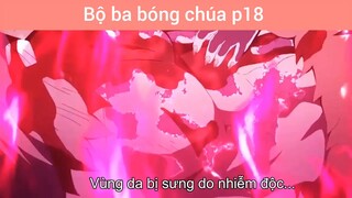 Bộ ba bóng chúa p18