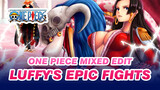 One Piece Mixed Edit
Luffy's Epic Fights