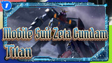 [Mobile Suit Zeta Gundam] Titan_1