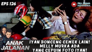 IYAN BONCENG CEWEK LAIN! MELLY MURKA ADA YANG CEPUIN FOTO IYA! - ANAK JALANAN EPS 126