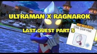 Ultraman X Ragnarok Day 5 Last Quest - Ragnarok Mobile Eternal Love