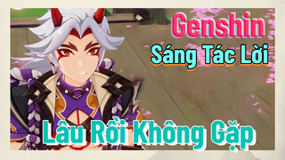 [Genshin, Sáng Tác Lời] "Lâu Rồi Không Gặp"