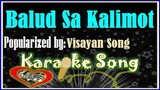 Balud Sa Kalimot by Visayan Song Karaoke Version -Minus One- Karaoke Cover
