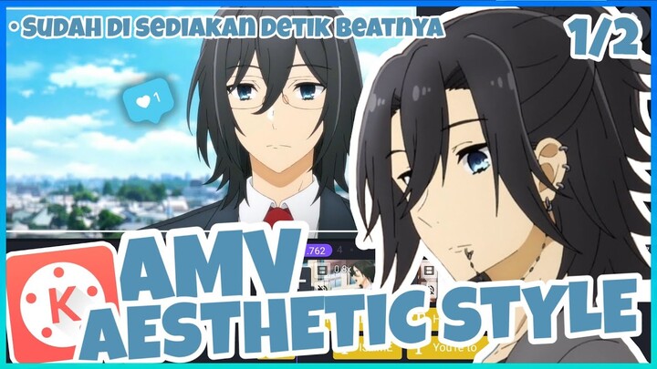 Tutorial AMV aesthetic style kinemaster | sudah di sediakan detik beat