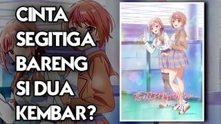 Anime Cinta Segitiga dengan dua Saudara kembar Cewek?