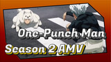 One-Punch Man Season 2 AMV | Get a Taste of My Serious Punch