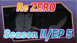 Re:ZERO|[Season II/EP 5]Amazing Scenes