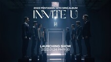 Pentagon - 12th Mini Album 'In:vite U' Launching Show [2022.01.24]