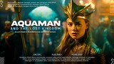 Aquaman 2: And The Lost Kingdom - Trailer dan Sinopsis Terbaru 2023 | Film Bioskop Terbaru!!