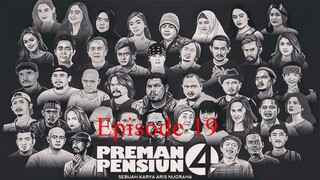 Preman Pensiun 4 Eps. 19