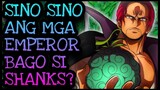 SINO ANG EMPEROR BAGO SI SHANKS?! | One Piece Tagalog Analysis