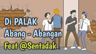 DIPALAK Abang - abangan - Animasi Sekolah feat @AnimasiSentadak