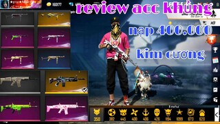 Free Fire| #212 Review Acc Khủng Của Thiếu Gia Bắc Giang làm youtube Nạp 400k Kim Cương Siêu Khủng