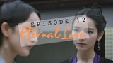 Eternal Love Episode 12 [Recap + Review]