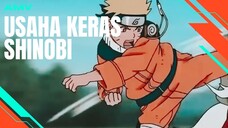 [AMV EDIT] USAHA KERAS SHINOBI