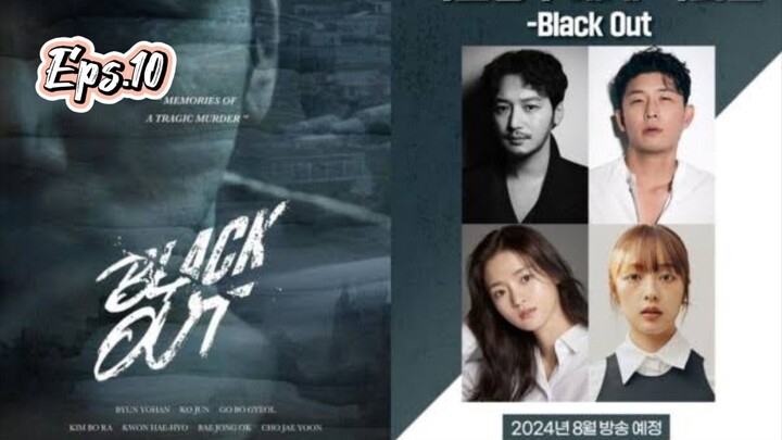 Black Out (2024) Eps.10 SUB INDO