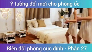 Ý tưởng đổi mới cho phòng ốc biến đổi phòng cực đỉnh #27