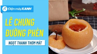 Cách làm Lê chưng đường phèn thanh mát, giải nhiệt • Vào bếp cùng Điện máy XANH #Shorts