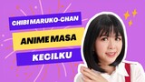 Chibi Maruko-chan Anime Masa Kecilku