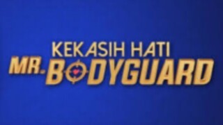 Kekasih hati Mr bodyguard episode 04