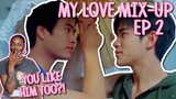 My Love Mix Up! เขียนรักด้วยยางลบ ✿ EP 2 [ REACTION ]