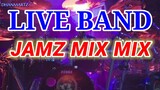 LIVE BAND || JAMZ MIX MIX