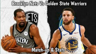 Golden State Warriors Vs Brooklyn Nets ! Match-up & Stats