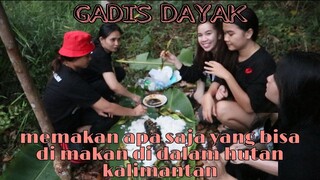 TIDAK TAKUT DI LEPAS KE HUTAN KALIMANTAN❗ BEGINILAH YANG AKAN DI LAKUKAN GADIS DAYAK DI DALAM HUTAN.