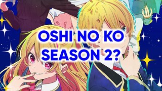 OSHI NO KO SEASON 2? BENARKAH?