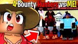 Blox Fruits, 4 Bounty Hunters try to STOP ME!