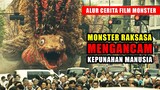 Manusia Terancam Punah dari Serangan Monster Raksasa Bermutasi | ALUR CERITA FILM MONSTER