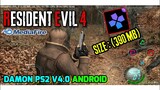 GAME RESIDENT EVIL 4 SIZE: (390 MB) DAMON PS2 ANDROID V4.0