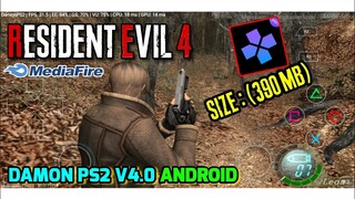 GAME RESIDENT EVIL 4 SIZE: (390 MB) DAMON PS2 ANDROID V4.0