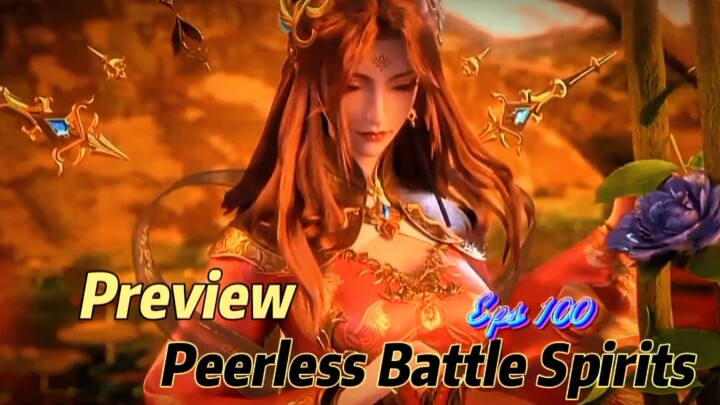 Preview || Peerless battle Spirits Eps 100