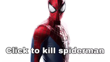 click to kill spiderman