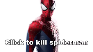 click to kill spiderman