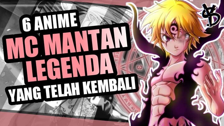 6 Rekomendasi Anime MC Seorang Mantan Legenda yang Kembali