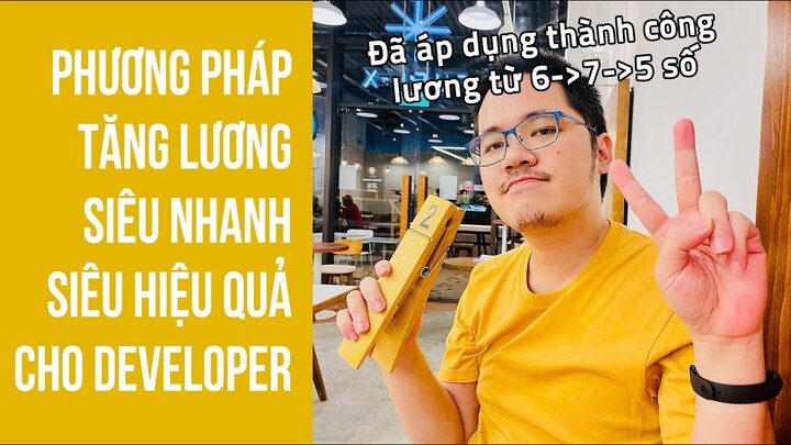 Phương pháp Tăng Lương siêu nhanh siêu hiệu quả cho anh em dev