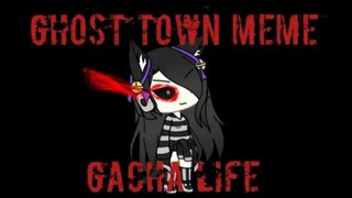 Ghost Town Meme || Gacha Life ||  Gusion Moongirlcat Gacha12