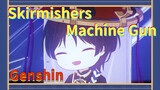 Skirmishers Machine Gun
