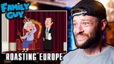 NOT THE QUEEN☠️ Try Not To Laugh | FAMILY GUY - ROASTING EUROPE!