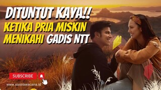 Definisi Nonton Film Sambil Cuci Mata! Sinopsis film Nona Manis Sayange, Kisah Cinta Terhalang Belis