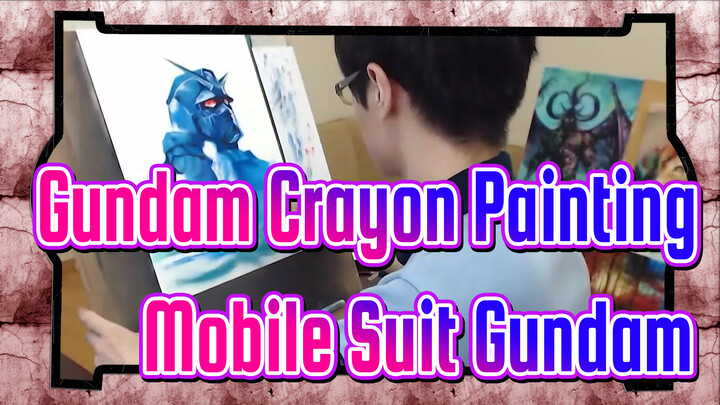 [Gundam Crayon Painting] The First Gundam / Mobile Suit Gundam
