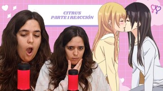 MI PRIMER ANIME YURI | CITRUS - PARTE 1 REACCIÓN